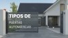 Tipos de puertas automáticas y sus beneficios: Explorando opciones