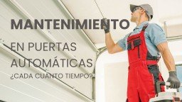 ¿Cada cuánto tiempo se debe revisar una puerta automática?